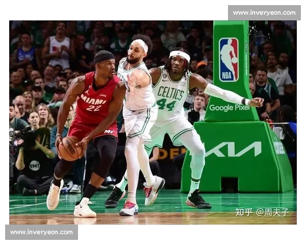 NBA热火对阵凯尔特人焦点大战全程直播精彩看点解析赛前赛后